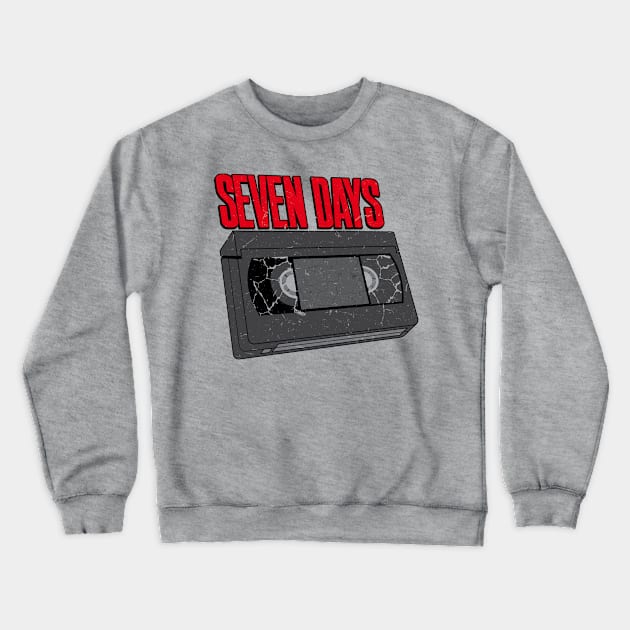 Seven Days (The Grudge) Crewneck Sweatshirt by BRAVOMAXXX